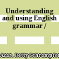Understanding and using English grammar /