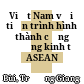 Việt Nam với tiến trình hình thành cộng đồng kinh tế ASEAN