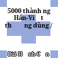 5000 thành ngữ Hán-Việt thường dùng /