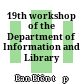 19th workshop of the Department of Information and Library