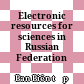 Electronic resources for sciences in Russian Federation