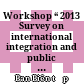 Workshop “ 2013 Survey on international integration and public awareness on science and technology”