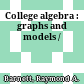 College algebra : graphs and models /