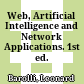 Web, Artificial Intelligence and Network Applications. 1st ed.