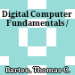 Digital Computer Fundamentals /