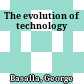 The evolution of technology