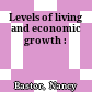 Levels of living and economic growth :