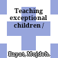 Teaching exceptional children /
