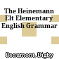 The Heinemann Elt Elementary English Grammar