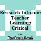 Research-Informed Teacher Learning: Critical Perspectives on Theory, Research and Practice, 1st edition