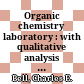 Organic chemistry laboratory : with qualitative analysis : standard and microscale experiments.