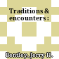 Traditions & encounters :