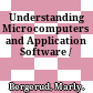 Understanding Microcomputers and Application Software /