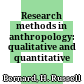Research methods in anthropology: qualitative and quantitative approaches