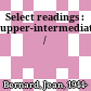 Select readings : upper-intermediate /