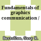 Fundamentals of graphics communication /