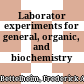 Laborator experiments for general, organic, and biochemistry /