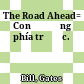 The Road Ahead= Con đường phía trước.