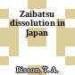Zaibatsu dissolution in Japan