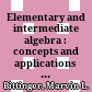 Elementary and intermediate algebra : concepts and applications : a combined approach /