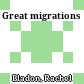 Great migrations