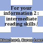 For your information 2 : intermediate reading skills /