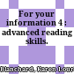 For your information 4 : advanced reading skills.