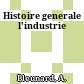 Histoire generale l'industrie