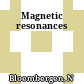 Magnetic resonances