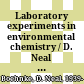 Laboratory experiments in environmental chemistry / D. Neal Boehnke and R. Del Delumyea.