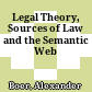 Legal Theory, Sources of Law and the Semantic Web
