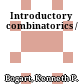 Introductory combinatorics /