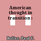 American thought in transition :