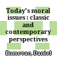 Today's moral issues : classic and contemporary perspectives /