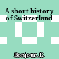 A short history of Switzerland