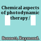 Chemical aspects of photodynamic therapy /