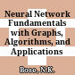 Neural Network Fundamentals with Graphs, Algorithms, and Applications /