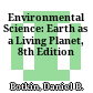 Environmental Science: Earth as a Living Planet, 8th Edition