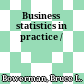 Business statistics in practice /