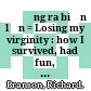 Đường ra biển lớn = Losing my virginity : how I survived, had fun, and made a fortune doing business my way /
