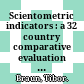 Scientometric indicators : a 32 country comparative evaluation of publishing performance and citation impact /