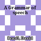 A Grammar of speech