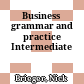 Business grammar and practice Intermediate