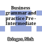 Business grammar and practice Pre - Intermediate