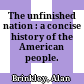 The unfinished nation : a concise history of the American people.
