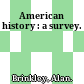 American history : a survey.