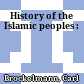 History of the Islamic peoples :