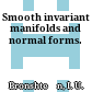 Smooth invariant manifolds and normal forms.