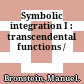 Symbolic integration I : transcendental functions /