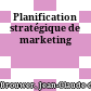 Planification stratégique de marketing